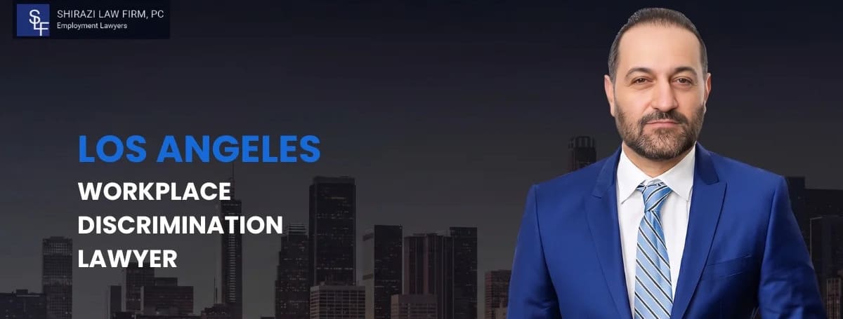 los-angeles-workplace-discrimination-lawyer-Shirazi-Law-Firm-P.C